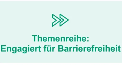 Banner Themenreihe: Engagiert für Barrierefreiheit