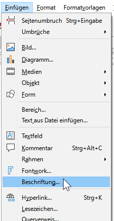 Bildschirmfoto LibreOffice Writer: Befehl 'Beschriftung...' im Menü 'Einfügen'